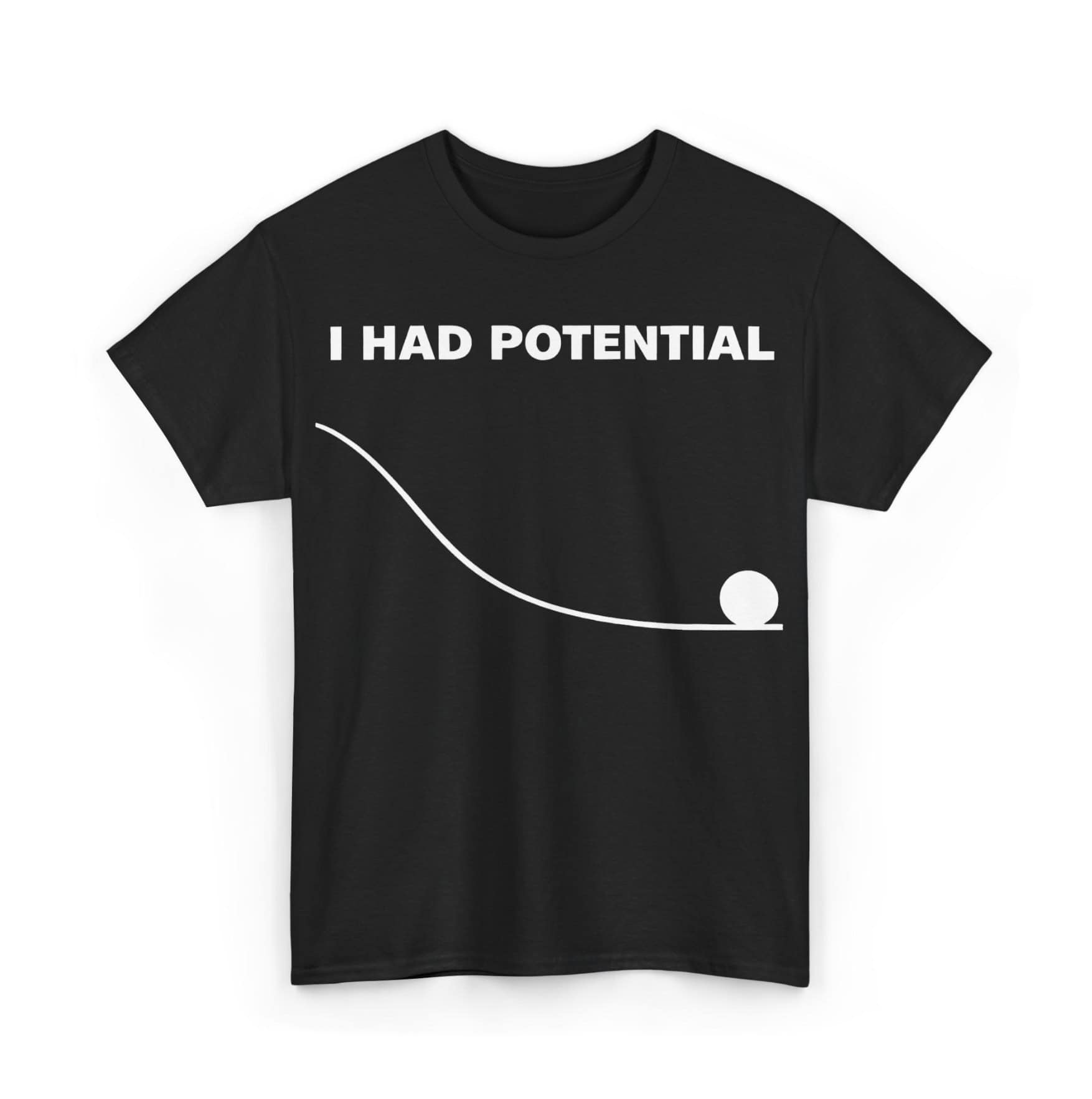 'I Had Potential' Graphic Tee