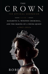 "The Crown: The Official Companion, Volume 1" Hardcover Book by Robert Lacey